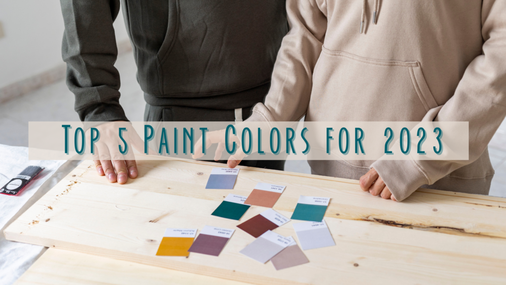 Home Real Estate Trends - Top Paint Colors for 2023